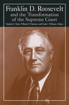 portada franklin d. roosevelt and the transformation of the supreme court (en Inglés)