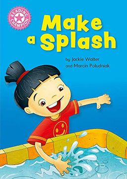 portada Make a Splash: Independent Reading Non-Fiction Pink 1a (Reading Champion) (en Inglés)