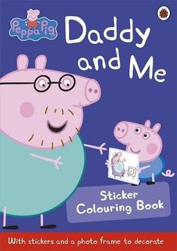 portada Peppa Pig: Daddy and Me Sticker Colouring Book