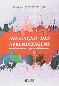 portada Avaliacao das Aprendizagens: Sua Relacao Com o Papel Social da Escola