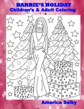portada BARBIE'S HOLIDAY Children's and Adult Coloring Book: BARBIE'S HOLIDAY Children's and Adult Coloring Book 
