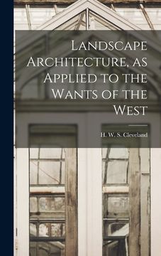portada Landscape Architecture, as Applied to the Wants of the West (en Inglés)