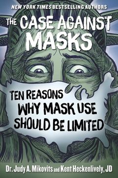 portada The Case Against Masks: Ten Reasons Why Mask Use Should Be Limited