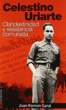portada Celestino Uriarte: Clandestinidad y Resistencia Comunista (Orreaga)