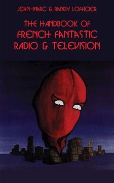 portada The Handbook of French Fantastic Radio & Television (en Inglés)