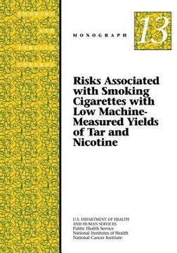 portada Risks Associated with Smoking Cigarettes with Low Machine-Measured Yields of Tar and Nicotine: Smoking and Tobacco Control Monograph No. 13 (in English)