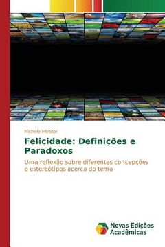 portada Felicidade: Definições e Paradoxos (en Portugués)