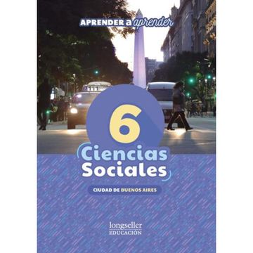 portada Ciencias Sociales 6 Longseller Aprender a Aprender Ciudad de Buenos Aires