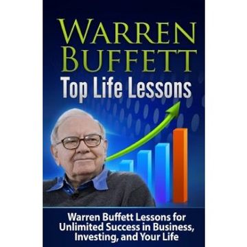 portada Warren Buffett Top Life Lessons: Lessons For Unlimited Success In Business, Investing And Life