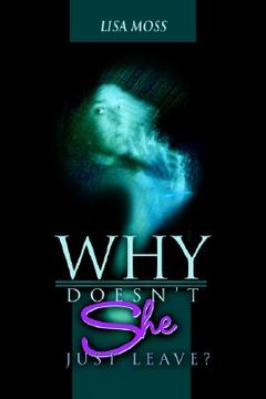 portada why doesn't she just leave? (in English)