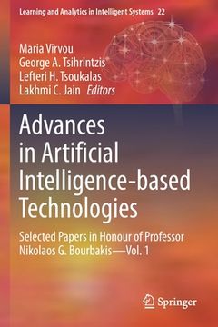 portada Advances in Artificial Intelligence-Based Technologies: Selected Papers in Honour of Professor Nikolaos G. Bourbakis--Vol. 1 