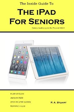 portada The Inside Guide to the iPad for Seniors: Covers up to the Pro & iOS 9