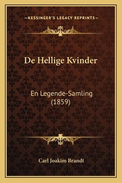 portada De Hellige Kvinder: En Legende-Samling (1859) (en Danés)