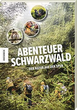 portada Abenteuer Schwarzwald der Natur auf der Spur (en Alemán)