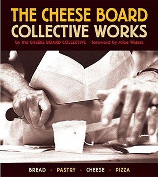 portada The Cheese Board: Collective Works: Bread, Pastry, Cheese, Pizza (in English)