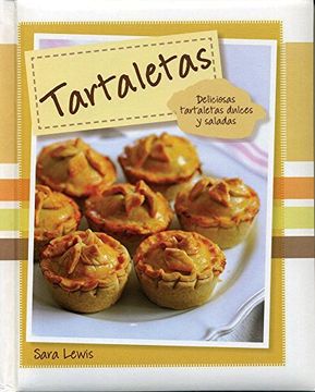 portada Tartaletas: Deliciosas Tartaletas Dulces y Saladas