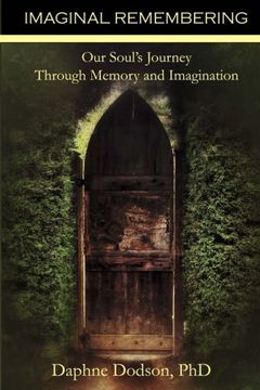 portada Imaginal Remembering: Our Soul's Journey Through Memory and Imagination
