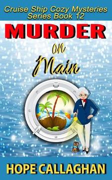 portada Murder on Main: A Cruise Ship Cozy Mystery (en Inglés)