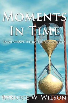 portada moments in time,poems of love, inspiration and adversity