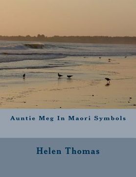 portada Auntie Meg In Maori Symbols (en Inglés)