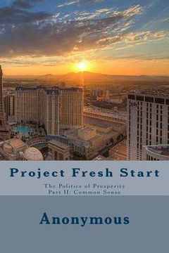 portada Project Fresh Start: The Politics of Prosperity Part II: Common Sense (en Inglés)