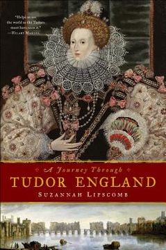 portada a journey through tudor england: hampton court palace and the tower of london to stratford-upon-avon and thornbury castle (en Inglés)