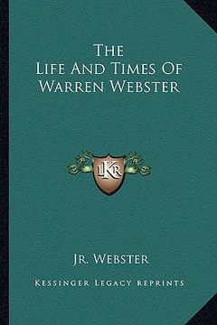 portada the life and times of warren webster (en Inglés)