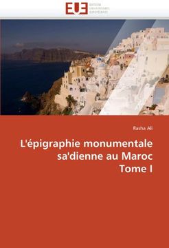 portada L'Epigraphie Monumentale Sa'dienne Au Maroc Tome I