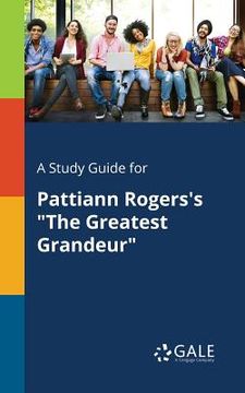 portada A Study Guide for Pattiann Rogers's "The Greatest Grandeur" (en Inglés)