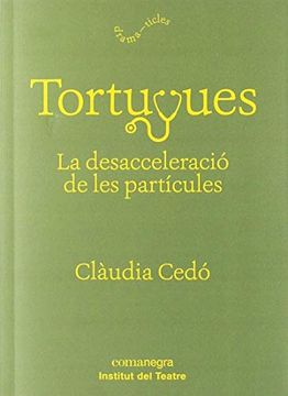 portada Tortugues: La Desacceleració de les Partícules (in Catalá)