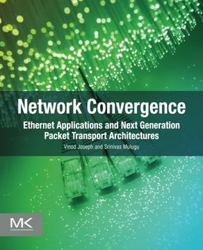 portada Network Convergence: Ethernet Applications and Next Generation Packet Transport Architectures (en Inglés)