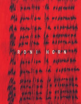 portada Roni Horn: I Am Paralyzed with Hope (in English)