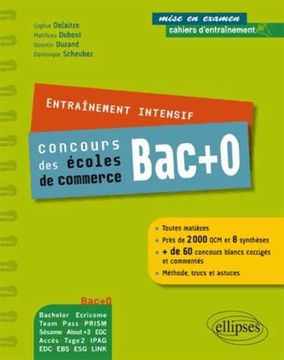 portada Entraînement Intensif aux Concours bac + 0 des Ecoles de Commerce - Toutes Matières - Méthode, Astuce, Concours Blancs (en Francés)