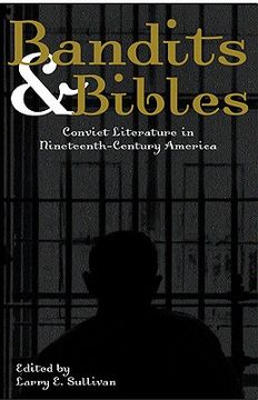 portada bandits & bibles: convict literature in nineteenth-century america