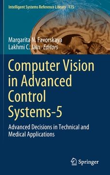 portada Computer Vision in Advanced Control Systems-5: Advanced Decisions in Technical and Medical Applications (en Inglés)