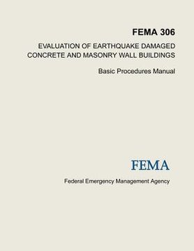 portada Evaluation of Earthquake Damaged Concrete and Masonry Wall Buildings: Basic Procedures Manual (FEMA 306) (en Inglés)