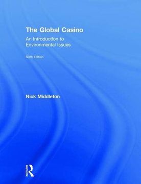 portada The Global Casino: An Introduction to Environmental Issues (en Inglés)