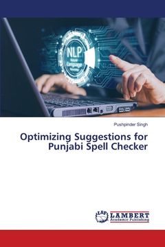 portada Optimizing Suggestions for Punjabi Spell Checker (en Inglés)