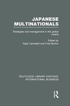 portada Japanese Multinationals (Rle International Business): Strategies and Management in the Global Kaisha (en Inglés)