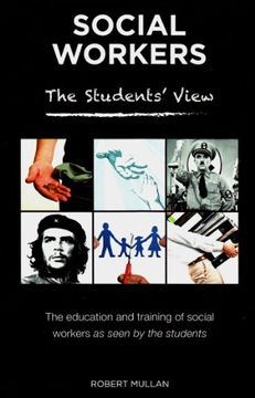 portada Social Workers: The Students' View: The Education and Training of Social Workers as Seen by the Students (en Inglés)