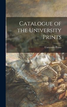 portada Catalogue of the University Prints (in English)