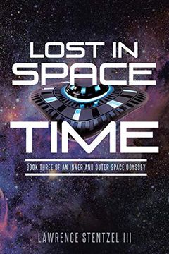 portada Lost in Space-Time: Book Three of an Inner and Outer Space Odyssey (en Inglés)