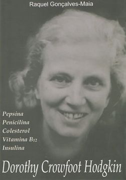portada Dorothy Crowfoot Hodgkin - Pepsina - Penicilina - Colesterol - Vitamina B12 - Insulina (en Portugués)