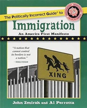 portada The Politically Incorrect Guide To Immigration (en Inglés)