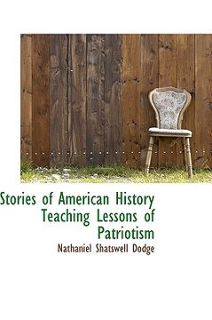 stories of american history teaching lessons of patriotism (en Inglés)