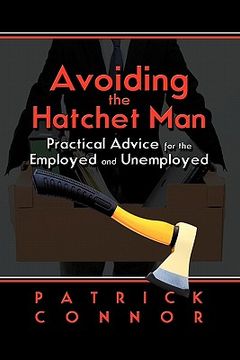 portada avoiding the hatchet man: practical advice for the employed and unemployed (en Inglés)