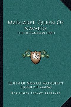 portada margaret, queen of navarre: the heptameron (1881) (en Inglés)