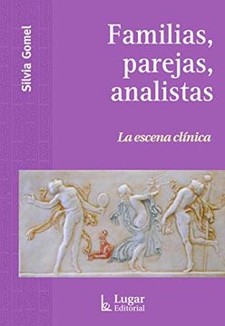 portada Familias, Parejas, Analistas. La Escena Clýnica (in Spanish)