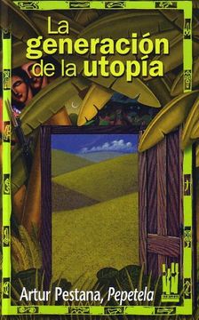 portada La Generación de la Utopía (in Spanish)