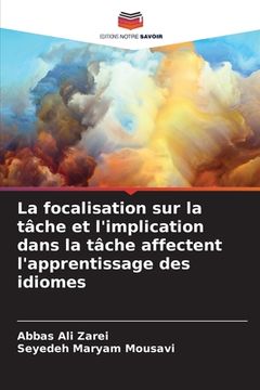 portada La focalisation sur la tâche et l'implication dans la tâche affectent l'apprentissage des idiomes (en Francés)